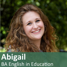 Abigail, BA English in Education