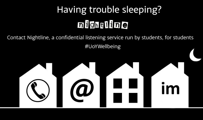 Contact Nightline, a confidential listening and information service, run by students for students.
