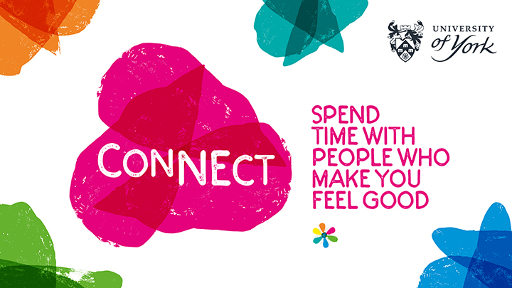 Connect: Spend time with people who make you feel good