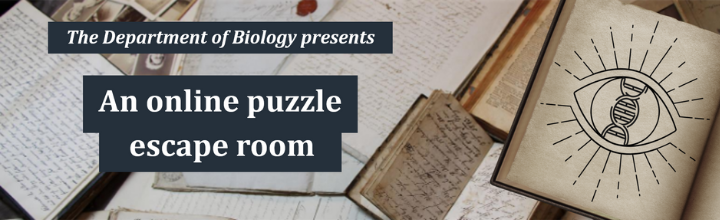 The Department of Biology presents an online puzzle escape room