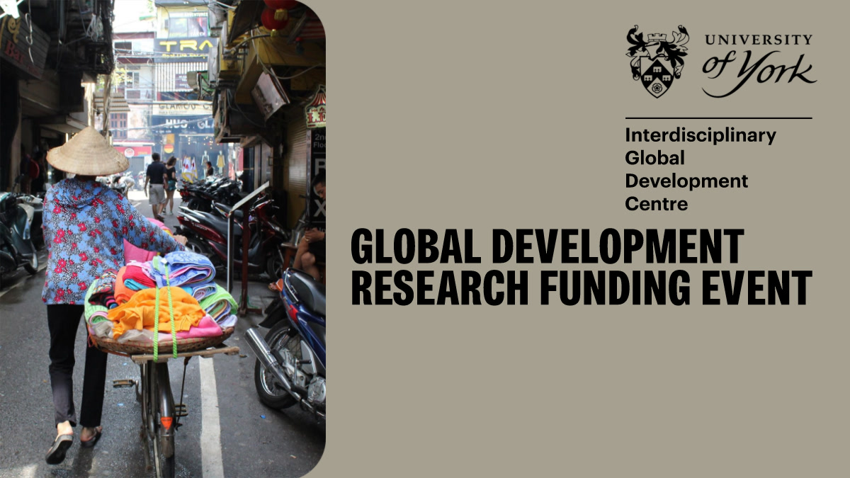 Global Development Research Funding Event - Events, University of York