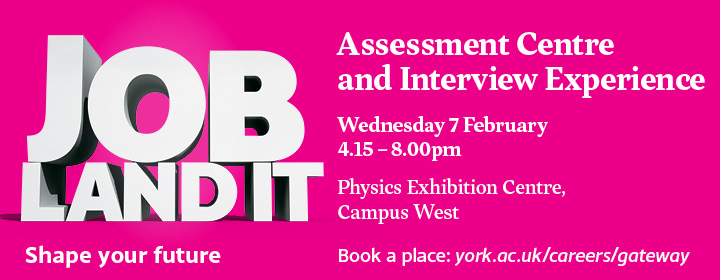 Assessment Centre and Interview Experience event - 7 February