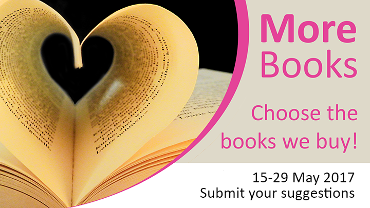 MoreBooks - choose the books we buy! 15-29 May 2017 Submit your suggestions.