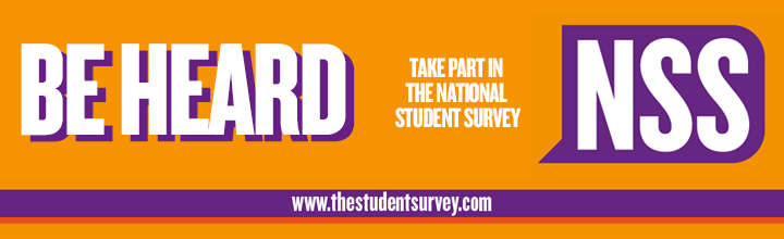Be heard: take part in the National Student Survey. NSS. www.thestudentsurvey.com