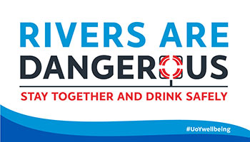 Rivers are dangerous - stay together and drink safely