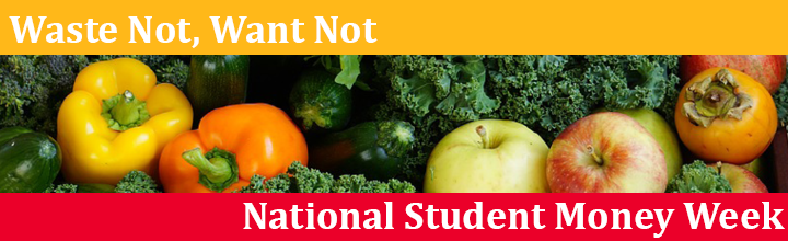 Waste Not, Want Not: National Student Money Week
