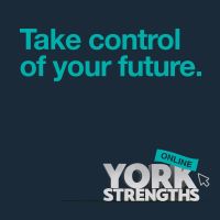 Take control of your future. York Strengths Online
