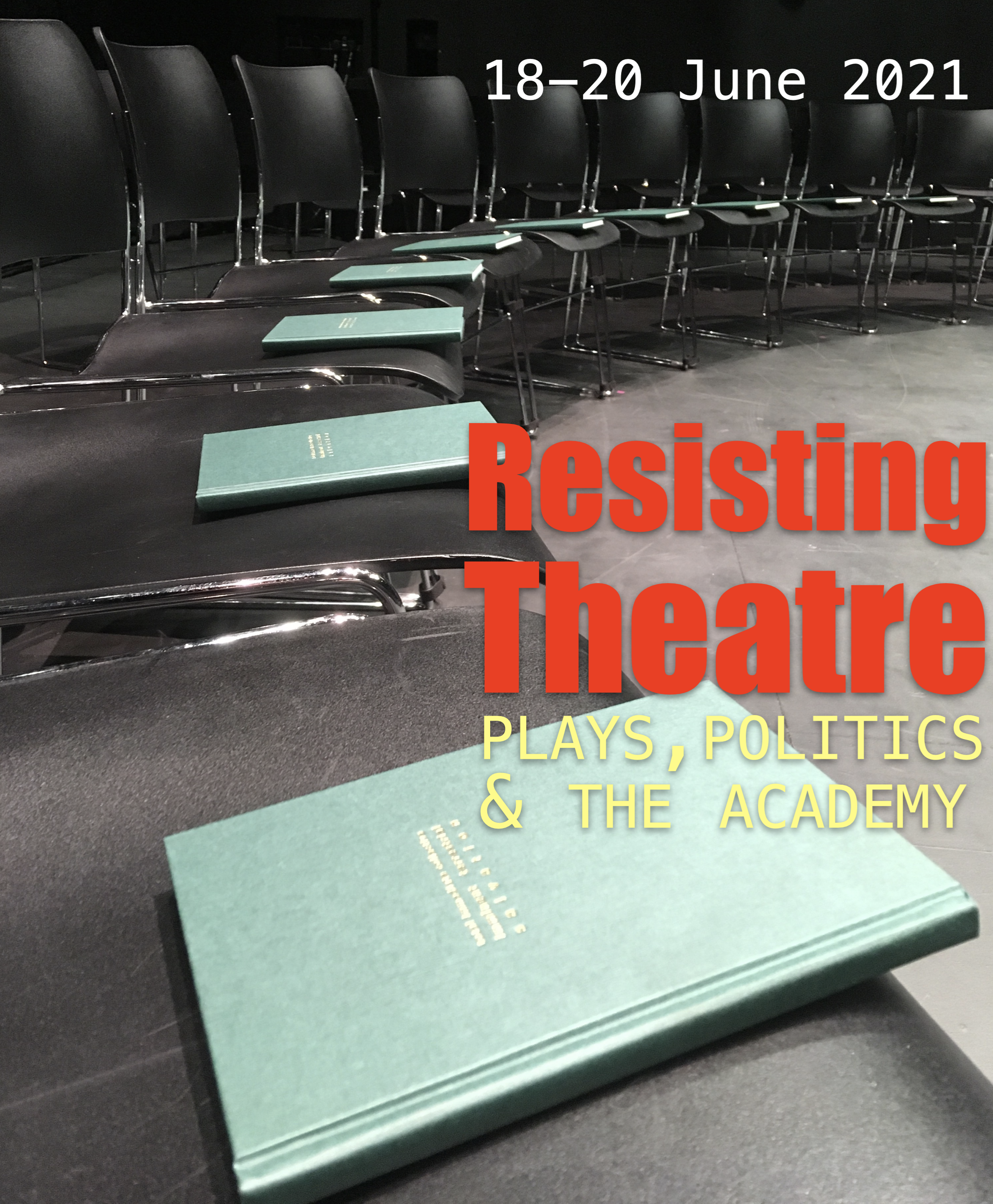 A circle of plain black chairs spirals out from the foreground of the image in a grey rehearsal room. On the edge of each chair sits a light green book, the title is indistinguishable. The title of the conference is on the right hand side of the image in red and yellow typewriting font. The date of the conference is in the same font in white above the chairs.