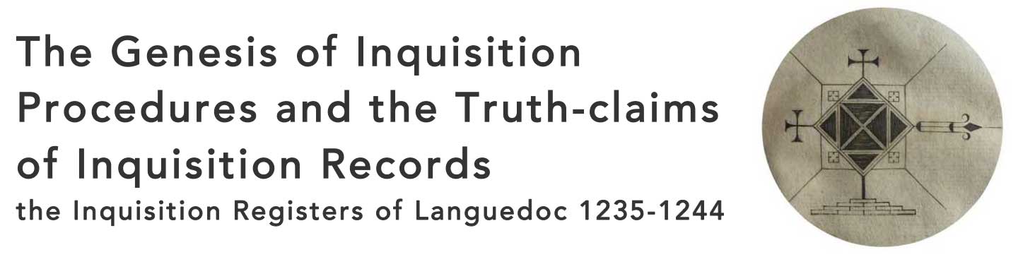 The Genesis of Inquisition Procedures and the Truth-claims of Inqusition Records: the Inquistion Registers of Languedoc, 1235–1244