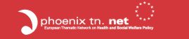 <empty>PHOENIX TN, European Thematic Network on Health and Social Welfare Policy